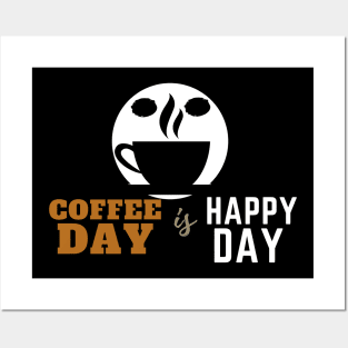 Coffee Day is Happy Day - Black Cup Posters and Art